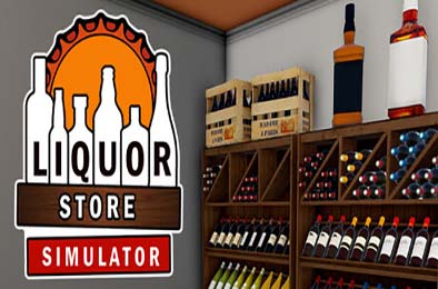 酒类商店模拟器 / Liquor Store Simulator v1.0.1