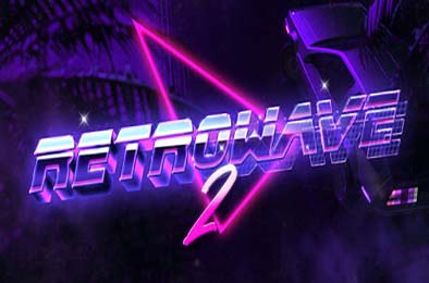 复古浪潮2 / Retrowave 2