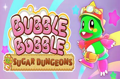 泡泡龙：白糖地下迷宫 / Bubble Bobble Sugar Dungeons