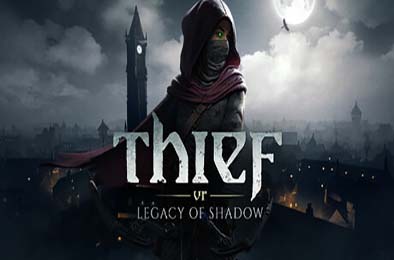 神偷VR：暗影之遗 / Thief VR: Legacy of Shadow v1.0.0