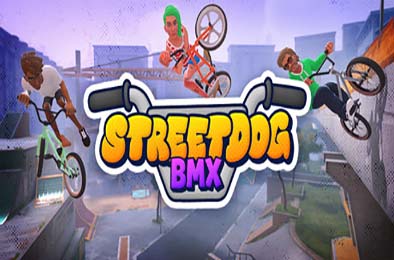 街头狂骑BMX / Streetdog BMX