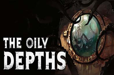 油滑深渊 / The Oily Depths