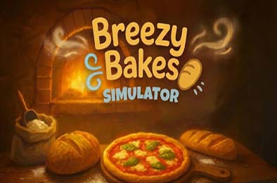 微风烘焙模拟器 / Breezy Bakes Simulator