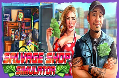 废品店模拟器 / Salvage Shop Simulator