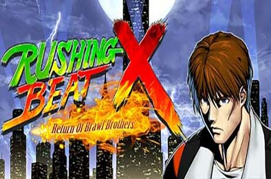 快打刑事X / RUSHING BEAT X: Return Of Brawl Brothers