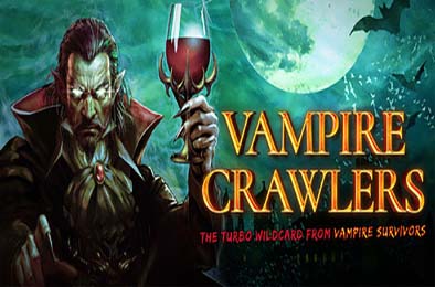 吸血鬼爬行者：屠戮地牢的吸血鬼幸存者 / Vampire Crawlers: The Turbo Wildcard from Vampire Survivors
