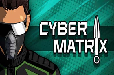 赛博矩阵 / CYBERMATRIX