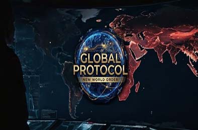 全球协议：新世界秩序 / Global Protocol: New World Order