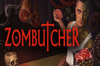 僵尸屠夫模拟器 / ZOMBUTCHER: Monster Business Simulator