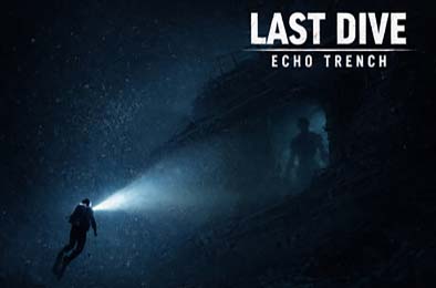 下潜：深海回声 / Last Dive: Echo Trench