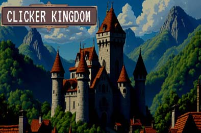 点击王国 / Clicker Kingdom