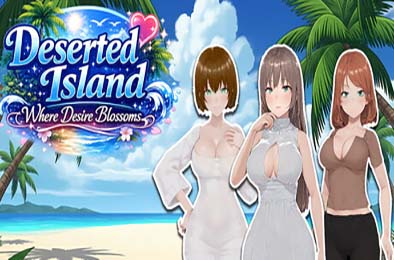 欲望绽放的荒岛 / Deserted Island Where Desire Blossoms