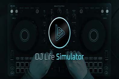 DJ Life Simulator：学习真正的DJ技巧 / DJ Life Simulator: From Your Bedroom to the Mainstage