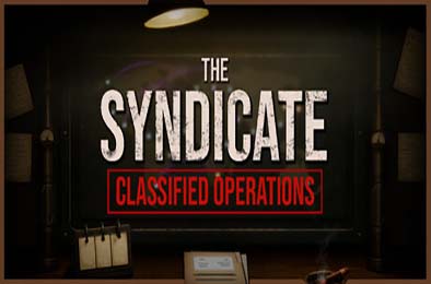 辛迪加：机密行动 / The Syndicate: Classified Operations
