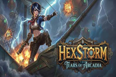 六角风暴：阿卡迪亚之泪 / HEXSTORM: Tears of Arcadia