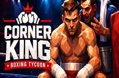 拳台王者：拳击大亨 / Corner King: Boxing Tycoon
