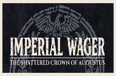 帝国豪赌：奥古斯都的破碎王冠 / Imperial Wager: The Shattered Crown of Augustus