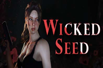 邪恶种子 / Wicked Seed