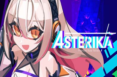 阿斯特莉卡：幻蔷薇变奏 / Asterika: Phantom Rose Refrain